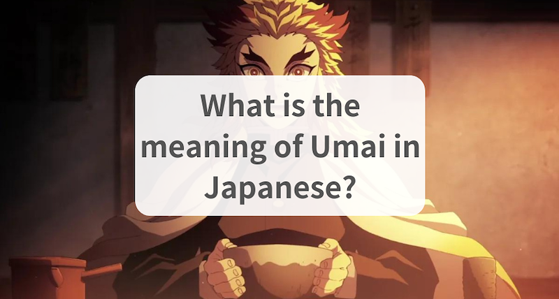 What Does Umai Mean In Japanese 